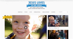 Desktop Screenshot of jesuslovesthelittlechildren.org